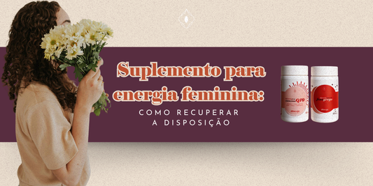 Suplemento para libido feminina: como recuperar a disposição