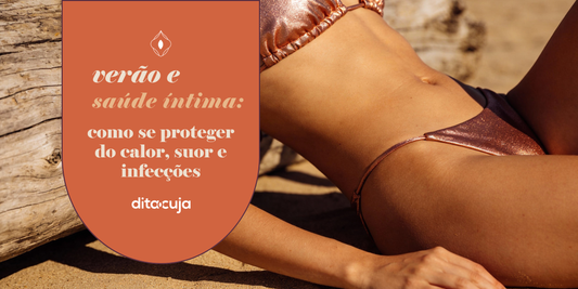 Verão e saúde íntima: como se proteger do calor, suor e infecções