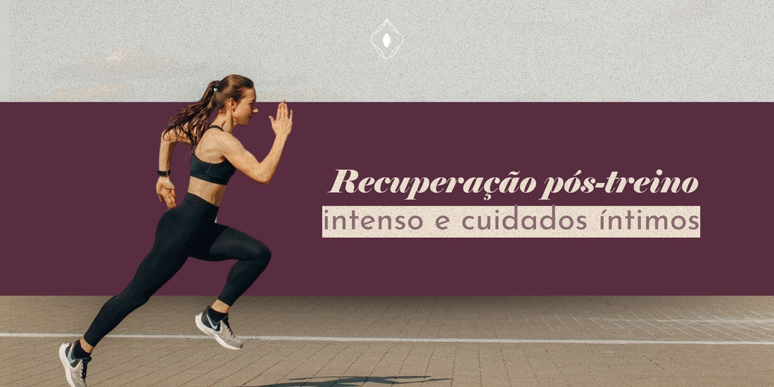 Recuperação pós-treino intenso e cuidados íntimos