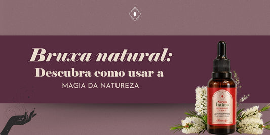 Bruxa natural: Descubra como usar a magia da natureza