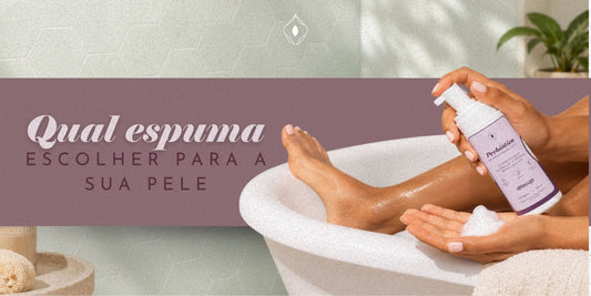 Qual espuma de higiene íntima escolher para a sua pele