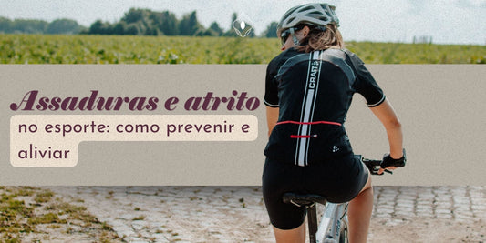 Assaduras e atrito no esporte: como prevenir e aliviar