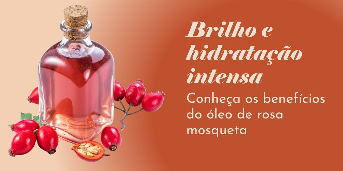 Arte em fundo alaranjado com óleo de rosa mosqueta e frutos ao lado com detalhes sobre brilho e hidratação intensa proporcionados pelo produto