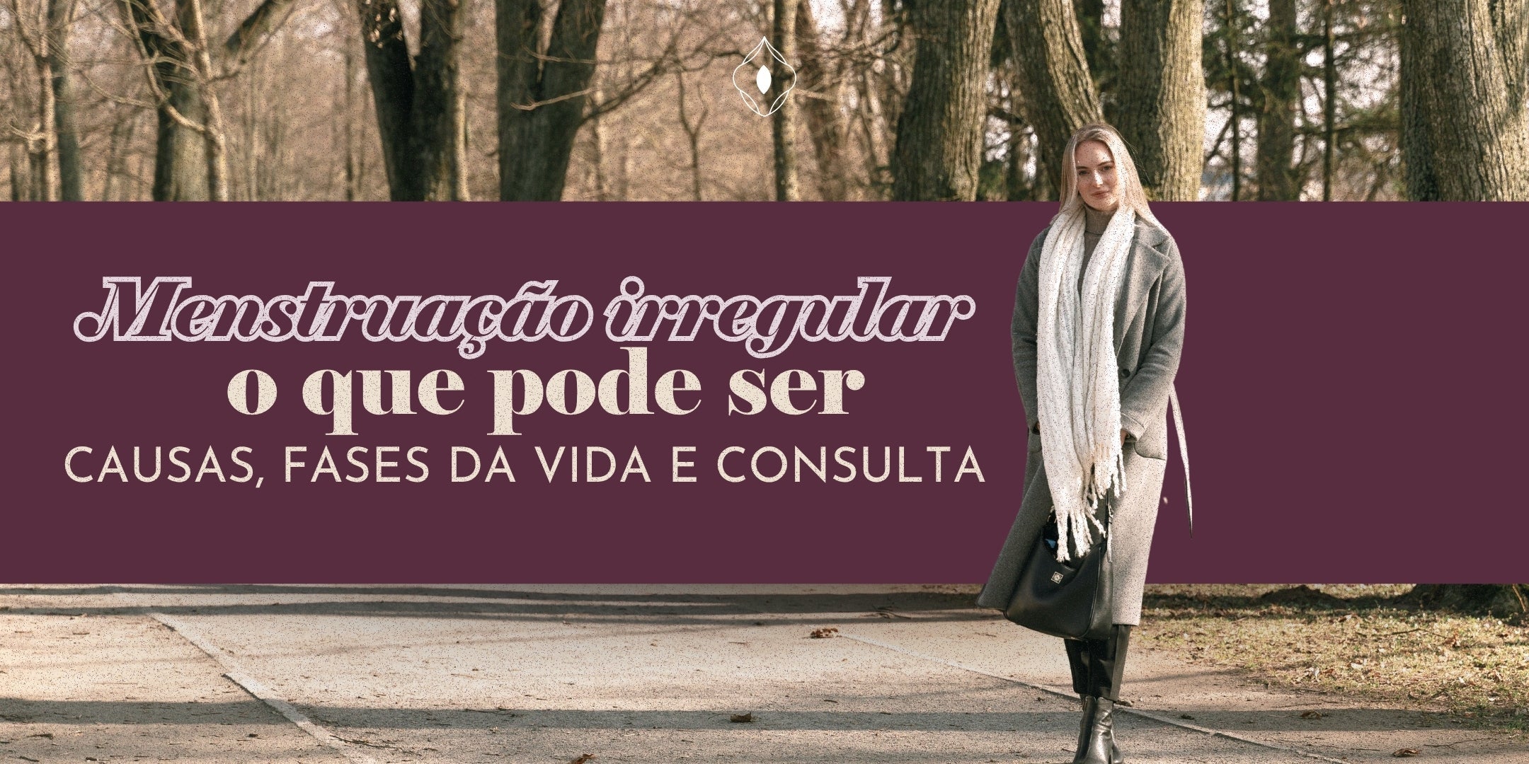 Menstruação irregular: o que pode ser e quando investigar