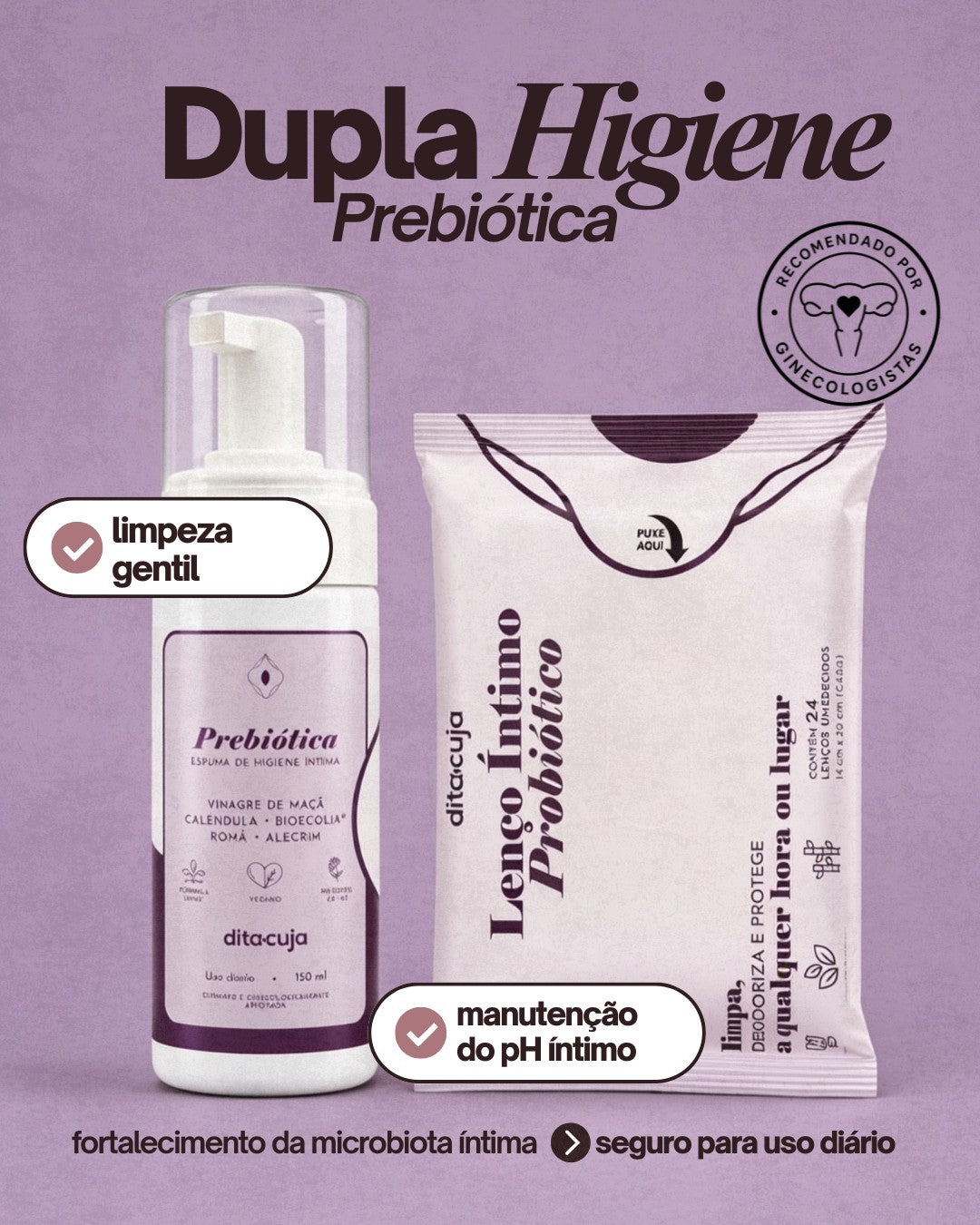 Dupla Higiene Prebiótica