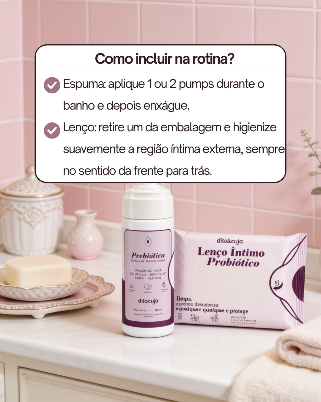 Dupla Higiene Prebiótica